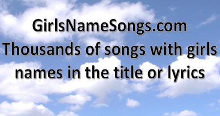 Songs With Girls Names In Titles Or Lyrics Over 2 300 Songs